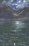 The Uses of Silk cover