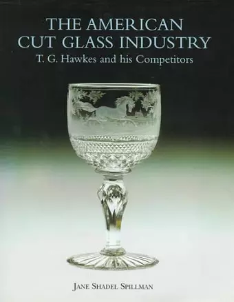 American Cut Glass Industry and T.g. Hawkes cover