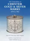 Compendium of Chester Gold & Silver Marks 1570-1962 cover