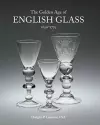 The Golden Age of English Glass 1650-1775 cover