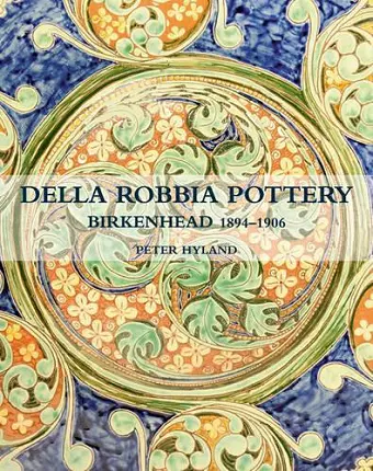 Della Robbia Pottery, Birkenhead, 1894-1906 cover