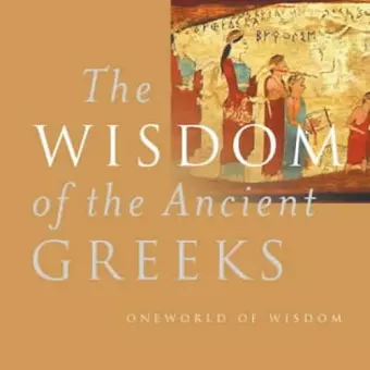 The Wisdom of the Ancient Greeks cover