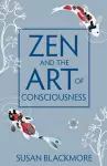 Zen and the Art of Consciousness cover