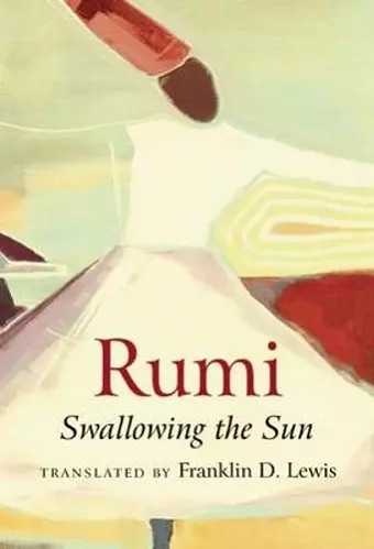 Rumi: Swallowing the Sun cover