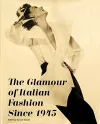 The Glamour of Italian Fashion Since 1945 cover