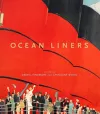 Ocean Liners: Glamour, Speed and Style cover