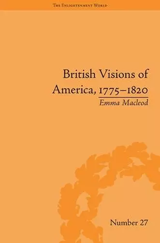 British Visions of America, 1775-1820 cover