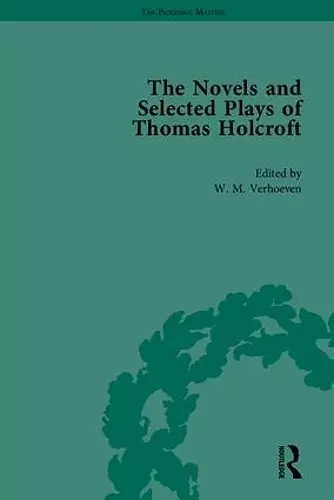 The Novels and Selected Plays of Thomas Holcroft cover