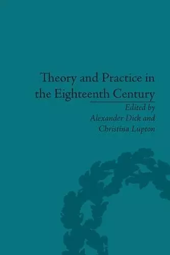 Theory and Practice in the Eighteenth Century cover