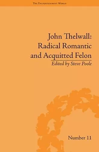 John Thelwall: Radical Romantic and Acquitted Felon cover