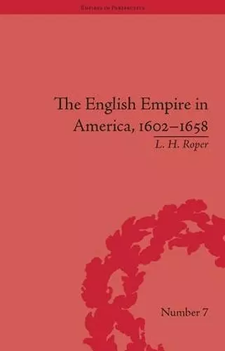 The English Empire in America, 1602-1658 cover