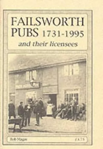 Failsworth Pubs and Their Licensees, 1731-1995 cover