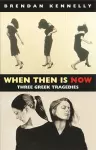 When Then is Now cover
