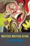 Writers Writing Dying cover