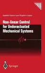 Non-linear Control for Underactuated Mechanical Systems cover