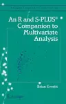 An R and S-Plus® Companion to Multivariate Analysis cover