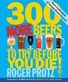 300 More Beers to Try Before You Die cover