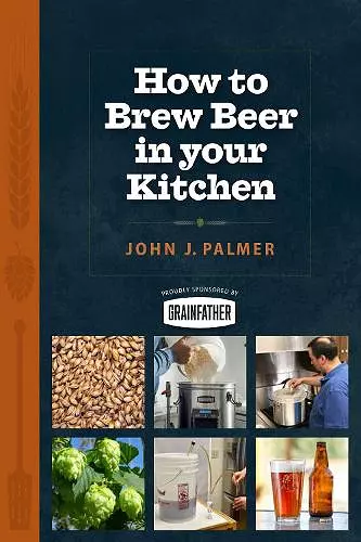 How to Brew Beer in Your Kitchen cover