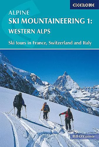 Alpine Ski Mountaineering Vol 1 - Western Alps cover