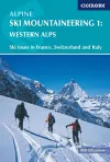 Alpine Ski Mountaineering Vol 1 - Western Alps cover