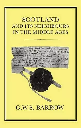 Scotland and its Neighbours in the Middle Ages cover
