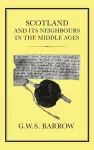 Scotland and its Neighbours in the Middle Ages cover