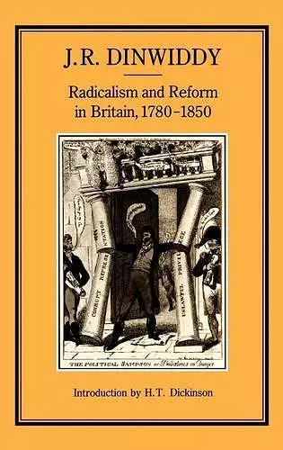 Radicalism and Reform in Britain, 1780-1850 cover