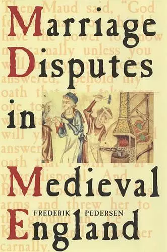 Marriage Disputes in Medieval England cover