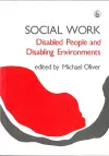 Social Work: Disabled People and Disabling Environments cover