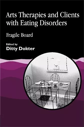 Arts Therapies and Clients with Eating Disorders cover