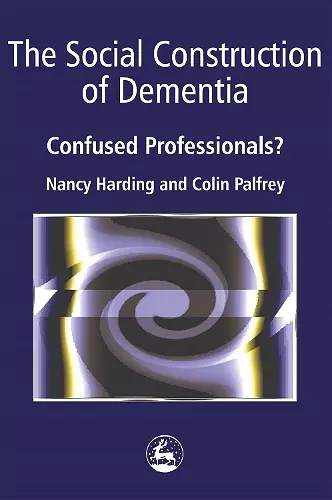 The Social Construction of Dementia cover