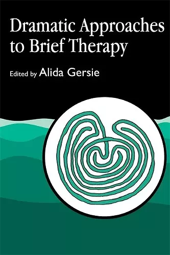 Dramatic Approaches to Brief Therapy cover