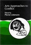 Arts Approaches to Conflict cover