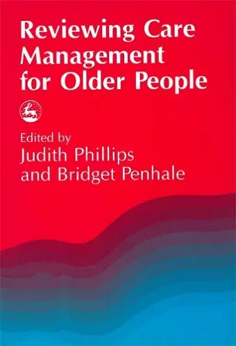 Reviewing Care Management for Older People cover