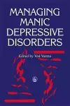 Managing Manic Depressive Disorders cover