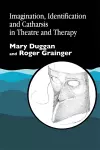 Imagination, Identification and Catharsis in Theatre and Therapy cover