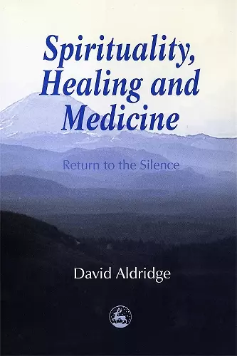 Spirituality, Healing and Medicine cover