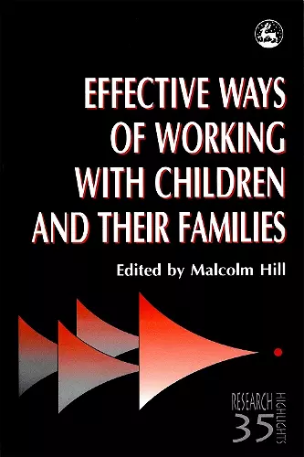 Effective Ways of Working with Children and their Families cover