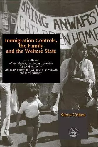 Immigration Controls, the Family and the Welfare State cover