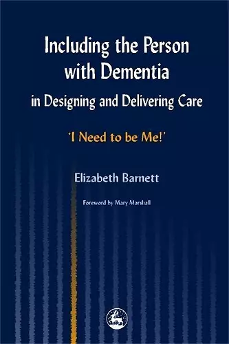 Including the Person with Dementia in Designing and Delivering Care cover