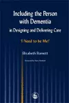 Including the Person with Dementia in Designing and Delivering Care cover