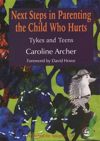 Next Steps in Parenting the Child Who Hurts cover