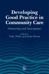 Developing Good Practice in Community Care cover
