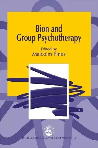 Bion and Group Psychotherapy cover