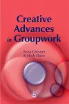 Creative Advances in Groupwork cover