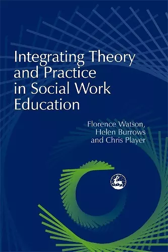 Integrating Theory and Practice in Social Work Education cover