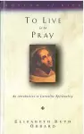 To Live is to Pray cover