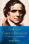 To Build Christ's Kingdom cover