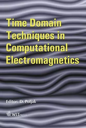 Time Domain Techniques in Computational Electromagnetics cover