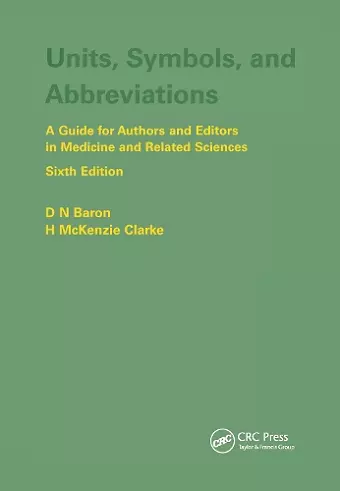 Units, Symbols, and Abbreviations: A Guide for Authors and Editors in Medicine and Related Sciences, Sixth edition cover